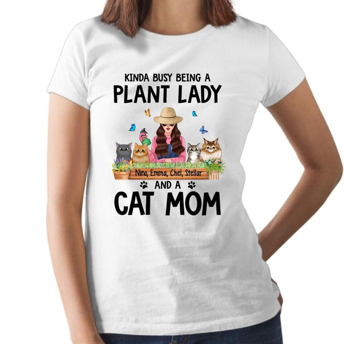 Kinda Busy Being a Plant Lady and a Cat Mom - Personalized Gifts Custom Gardeners Shirt for Cat Mom, Gardeners