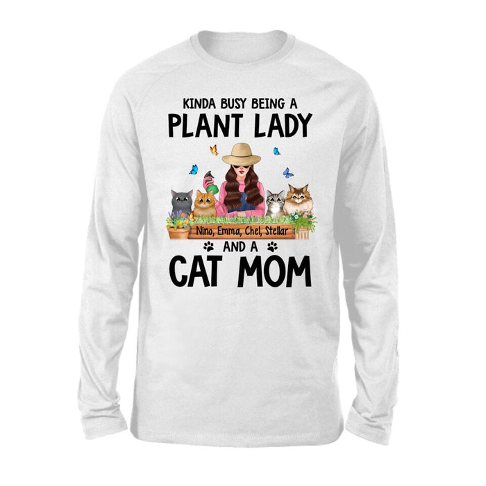 Kinda Busy Being a Plant Lady and a Cat Mom - Personalized Gifts Custom Gardeners Shirt for Cat Mom, Gardeners