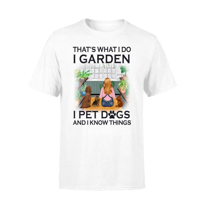 Personalized Shirt, That's What I Do I Garden I Pet Dogs, Gift For Gardeners And Dog Lovers