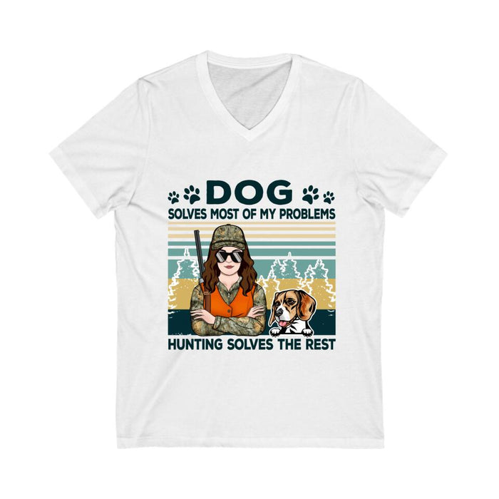 Dog Solves Most Of My Problems Hunting Solves The Rest - Personalized Shirt For Her, Hunting, Dog Lovers