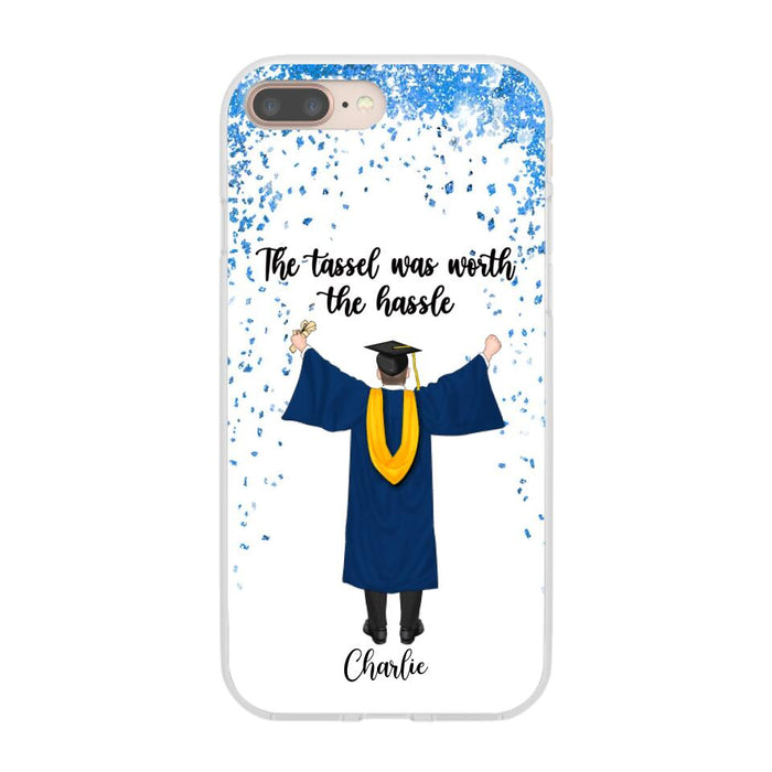 The Tassel Was Worth The Hassle - Personalized Phone Case For Daughter, Son, Graduation