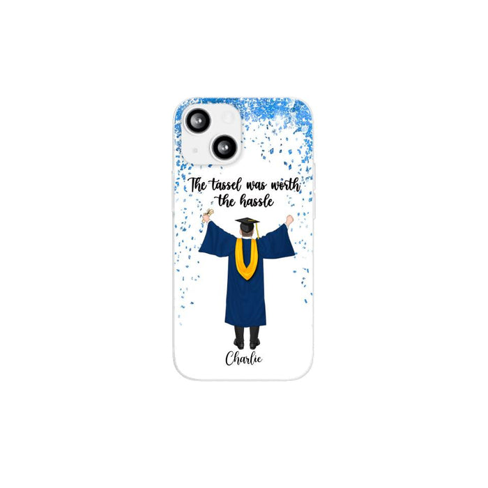 The Tassel Was Worth The Hassle - Personalized Phone Case For Daughter, Son, Graduation