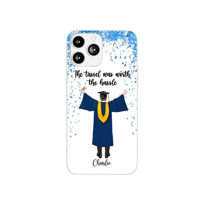 The Tassel Was Worth The Hassle - Personalized Phone Case For Daughter, Son, Graduation