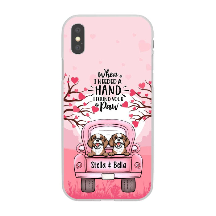 When I Needed a Hand, I Found Your Paw - Personalized Gifts for Custom Dog Phone Case for Dog Mom, Dog Lovers