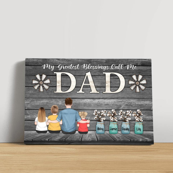 My Greatest Blessing Call Me Dad - Personalized Gifts Custom Canvas for Dad