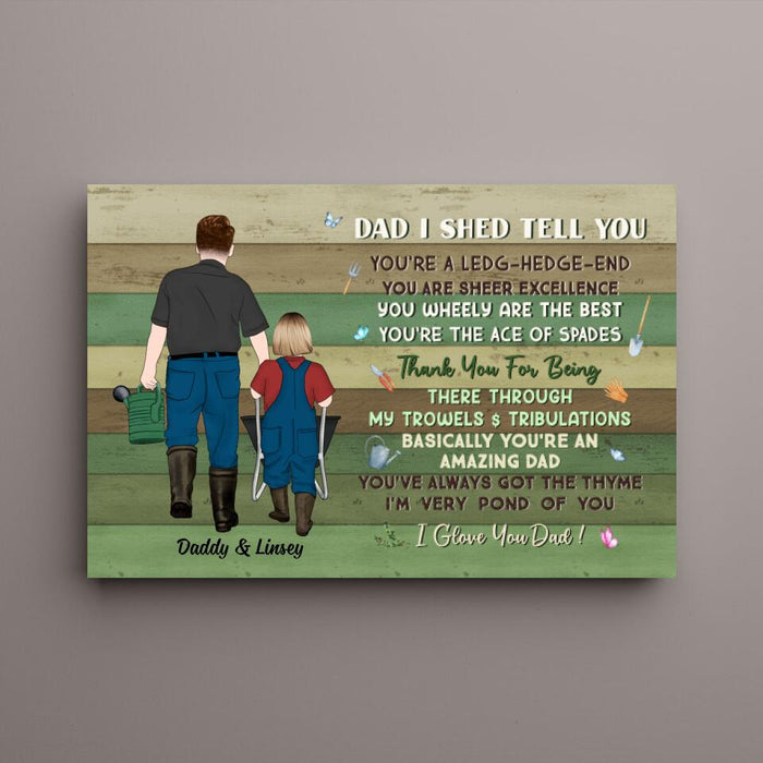 Dad, I Should Tell You - Personalized Gifts Custom Gardener Canvas for Dad, Gardener's Gifts