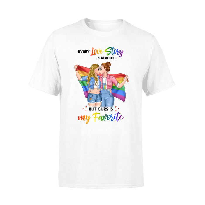 Personalized Shirt - Every Love Story Is Beautiful But Ours Is My Favorite, Gift For Pride Month, Gift for LGBT Couple