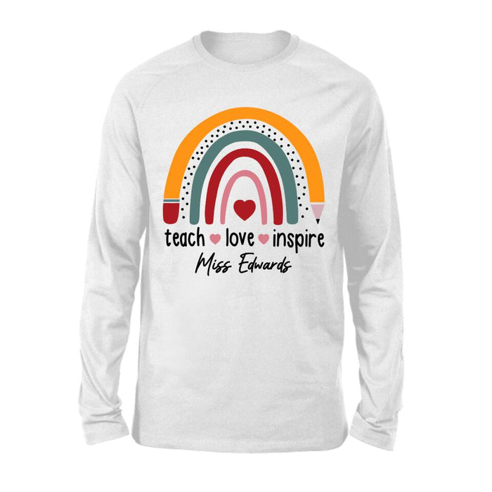 Teach Love Inspire - Personalized Shirt For Teachers