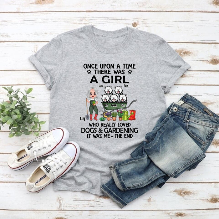 Once Upon A Time, There Was A Girl Who Really Loved Dogs & Gardening - Personalized Shirt For Dog, Gardening Lovers, Gardeners