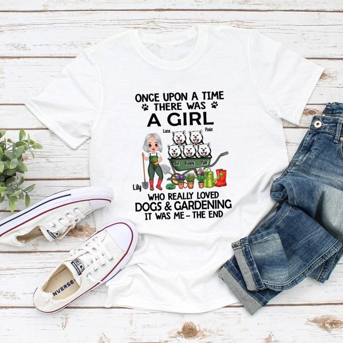 Once Upon A Time, There Was A Girl Who Really Loved Dogs & Gardening - Personalized Shirt For Dog, Gardening Lovers, Gardeners