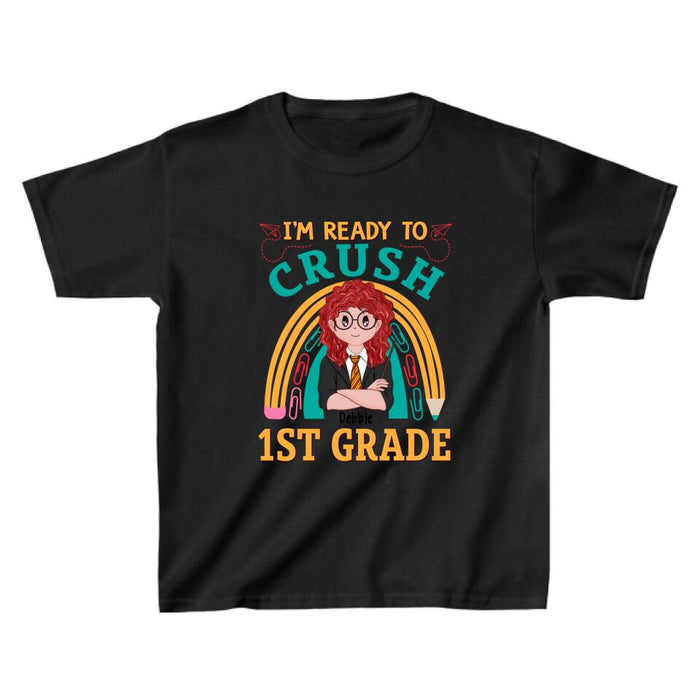 I'm Ready To Crush 1st Grade - Personalized Shirt For Kid