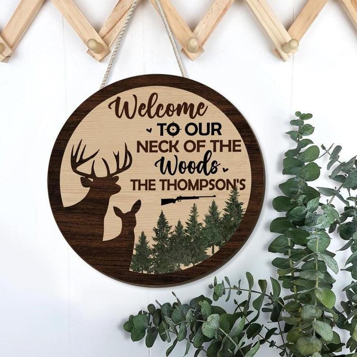 Welcome to Our Neck of the Woods - Personalized Gifts Custom Hunting Door Sign for Dad, Hunting Lovers