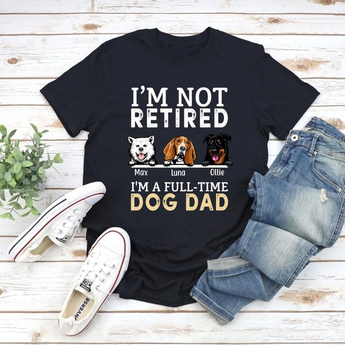 I'M A Full-Time Dog Dad - Personalized Gifts Custom Dog Lovers Shirt For Dad, Dog Lovers