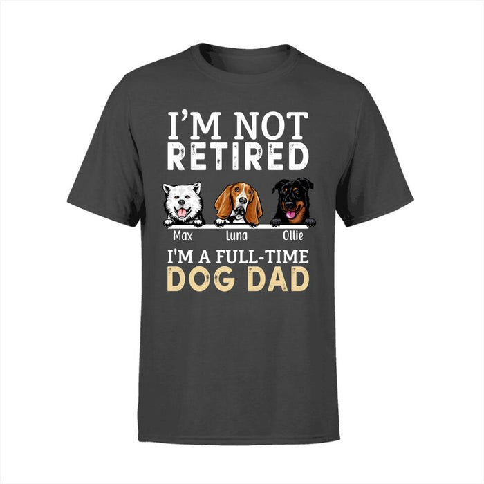 I'M A Full-Time Dog Dad - Personalized Gifts Custom Dog Lovers Shirt For Dad, Dog Lovers