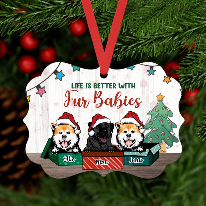 Life Is Better With Fur Babies - Personalized Ornament Dog, Chrismas