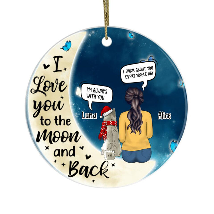 I Love You To The Moon And Back - Personalized Ornament Pet, Memorial Gifts