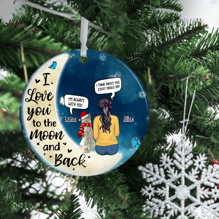 I Love You To The Moon And Back - Personalized Ornament Pet, Memorial Gifts