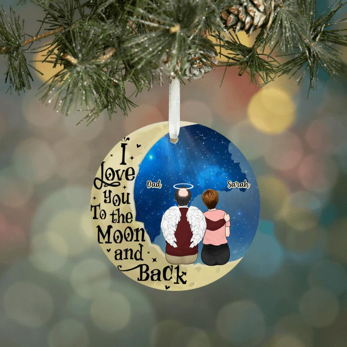 I Love You To The Moon And Back - Personalized Memorial Ornament, Sympathy Remembrance Bereavement Gift