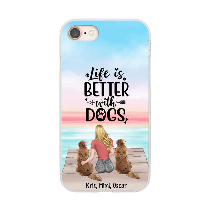 Life Is Better with Dogs - Personalized Gifts for Custom Dog Phone Case for Dog Mom, Dog Lovers