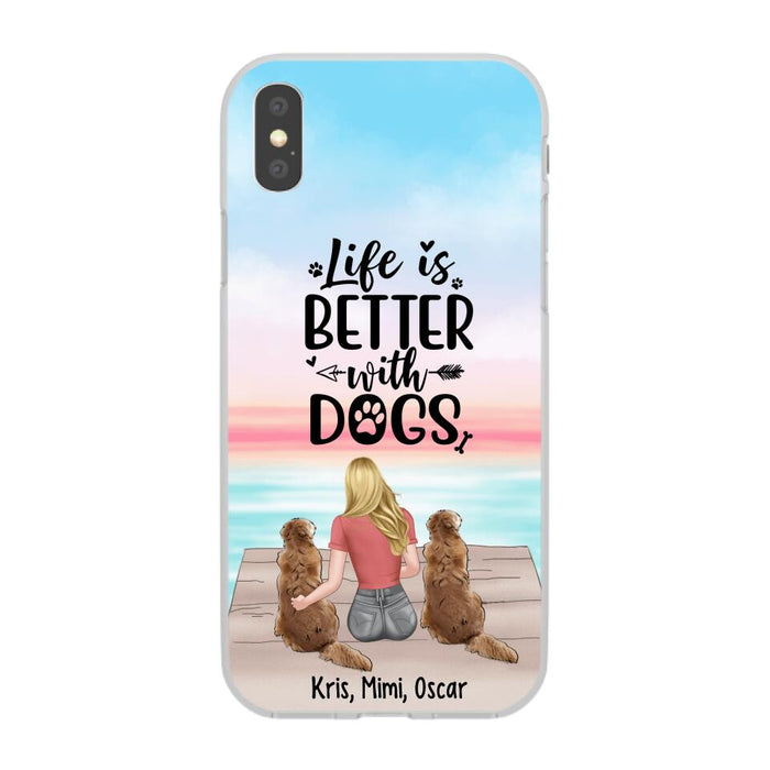 Life Is Better with Dogs - Personalized Gifts for Custom Dog Phone Case for Dog Mom, Dog Lovers