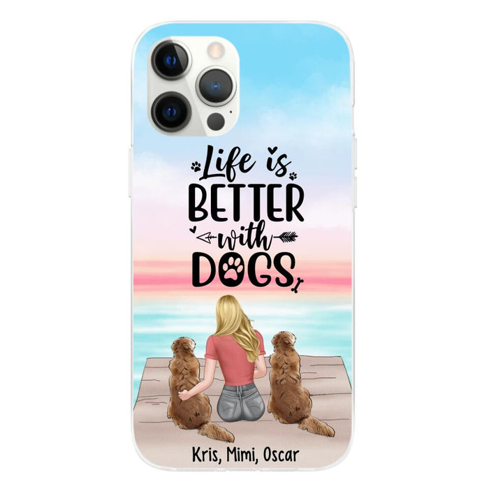 Life Is Better with Dogs - Personalized Gifts for Custom Dog Phone Case for Dog Mom, Dog Lovers