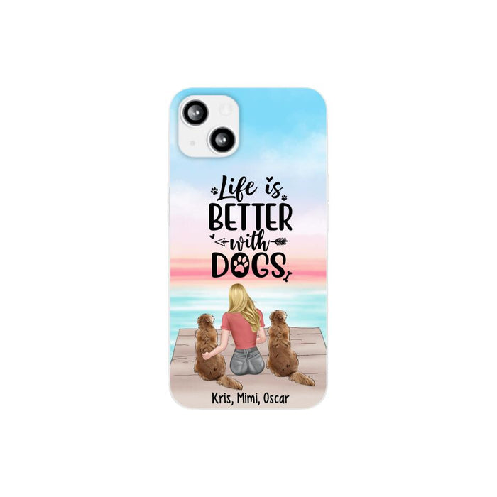 Life Is Better with Dogs - Personalized Gifts for Custom Dog Phone Case for Dog Mom, Dog Lovers