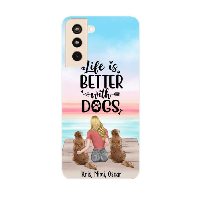 Life Is Better with Dogs - Personalized Gifts for Custom Dog Phone Case for Dog Mom, Dog Lovers