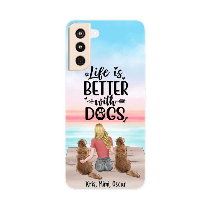 Life Is Better with Dogs - Personalized Gifts for Custom Dog Phone Case for Dog Mom, Dog Lovers