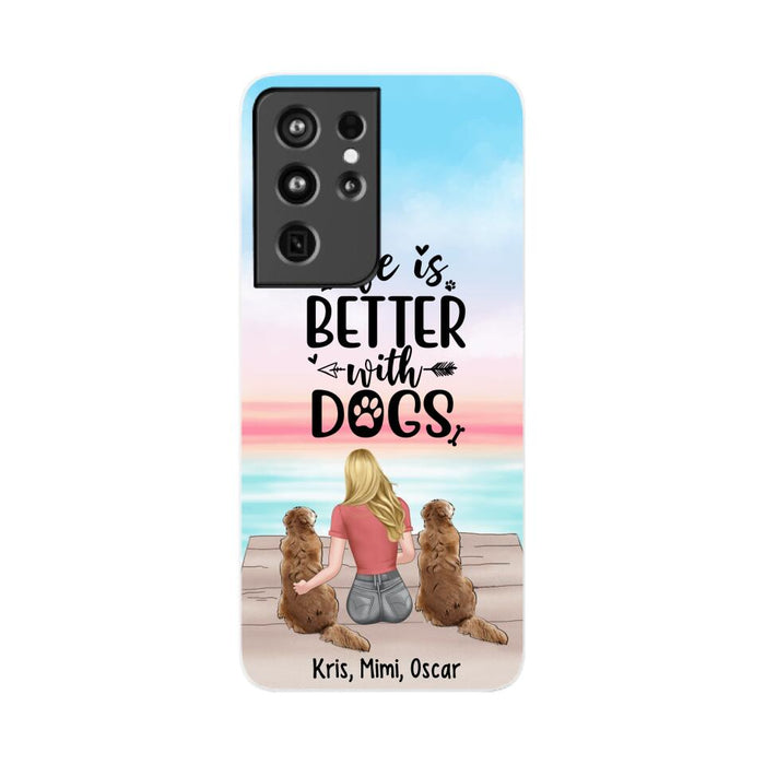 Life Is Better with Dogs - Personalized Gifts for Custom Dog Phone Case for Dog Mom, Dog Lovers