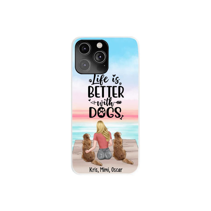 Life Is Better with Dogs - Personalized Gifts for Custom Dog Phone Case for Dog Mom, Dog Lovers