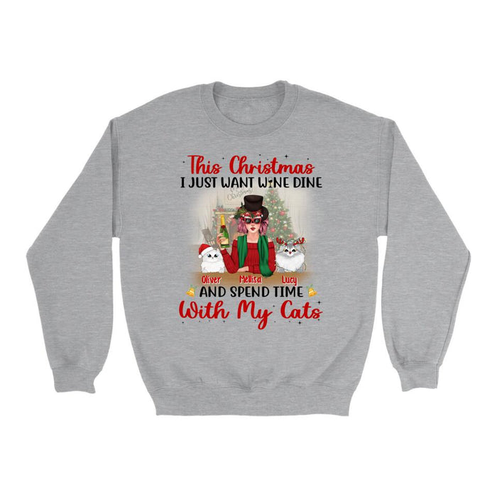 I Just Want Wine, Dine, and Spend Time - Christmas Personalized Gifts - Custom Cat Shirt for Cat Mom, Cat Lovers