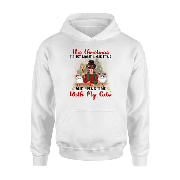 I Just Want Wine, Dine, and Spend Time - Christmas Personalized Gifts - Custom Cat Shirt for Cat Mom, Cat Lovers