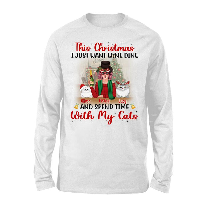 I Just Want Wine, Dine, and Spend Time - Christmas Personalized Gifts - Custom Cat Shirt for Cat Mom, Cat Lovers