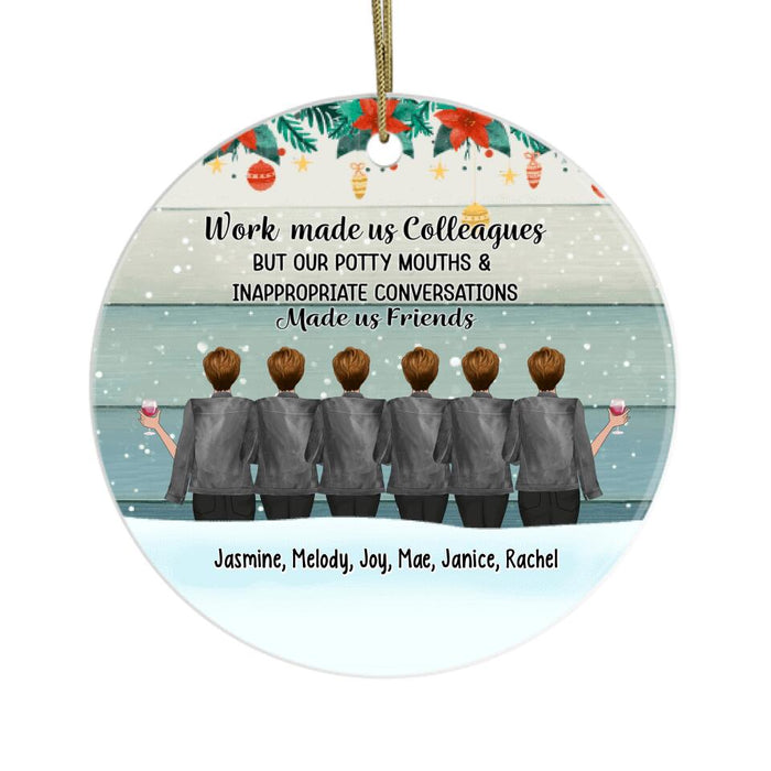 Personalized Ornament, Up To 6 Girls, Work Made Us Colleagues, Christmas Gift For Co-workers, Friends