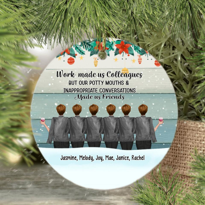 Personalized Ornament, Up To 6 Girls, Work Made Us Colleagues, Christmas Gift For Co-workers, Friends