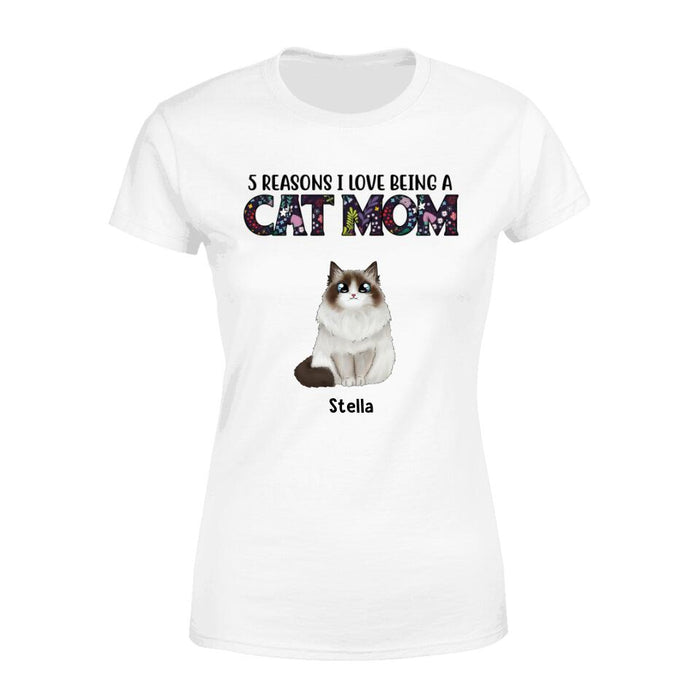 Personalized Shirt, 5 Reasons I Love Being A Cat Mom, Up to 5 Cats, Gifts for Cat Lovers