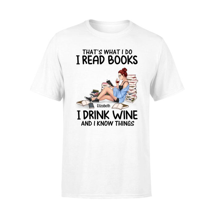 Personalized Shirt, I Read Books I Drink Wine And I Know Things, Gifts For Book Lovers