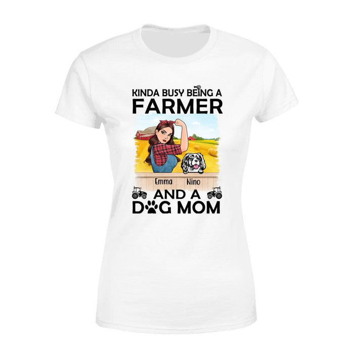 Kinda Busy Being a Farmer and a Dog Mom - Personalized Gifts Custom Shirt for Farmers and Dog Lovers