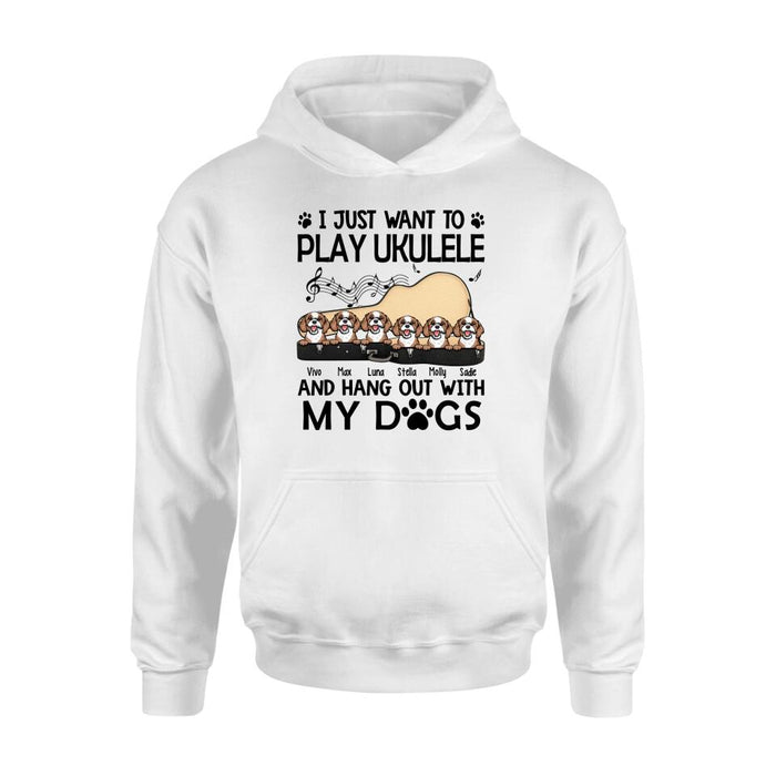 Personalized Shirt, Up To 6 Dogs, I Just Want To Play Ukulele And Hang Out With My Dogs, Gift For Ukulele Players And Dog Lovers