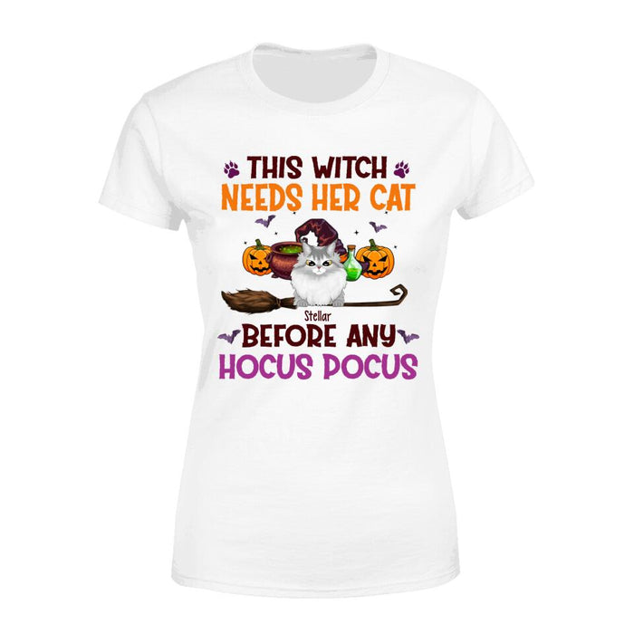 Personalized Shirt, Up To 4 Cats, This Witch Needs Her Cats Before Any Hocus Pocus - Halloween Gift, Gift For Cat Lovers