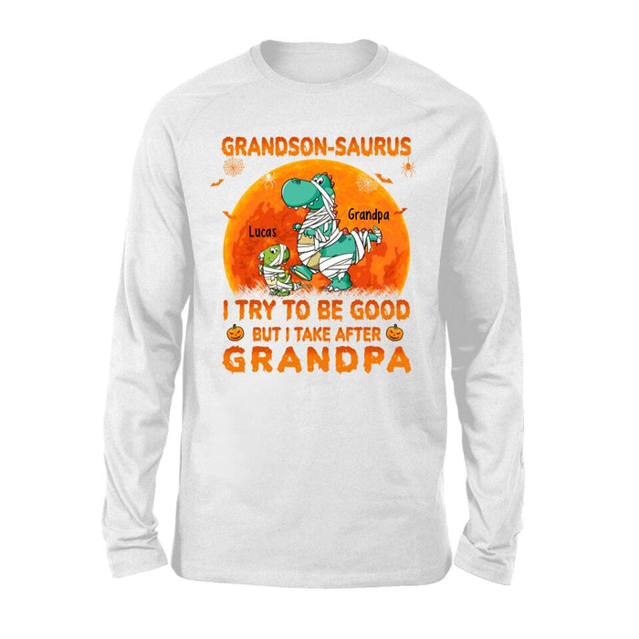 I Try To Be Good But I Take After Grandpa - Halloween Personalized Gifts Custom Shirt For Grandson