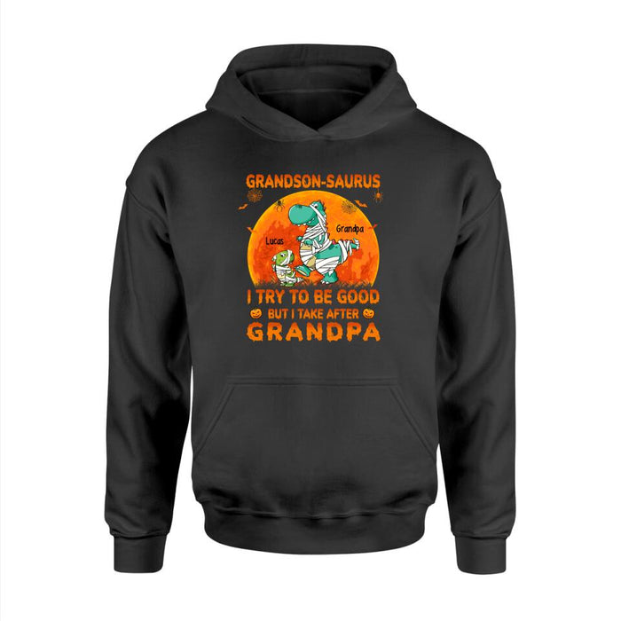 I Try To Be Good But I Take After Grandpa - Halloween Personalized Gifts Custom Shirt For Grandson