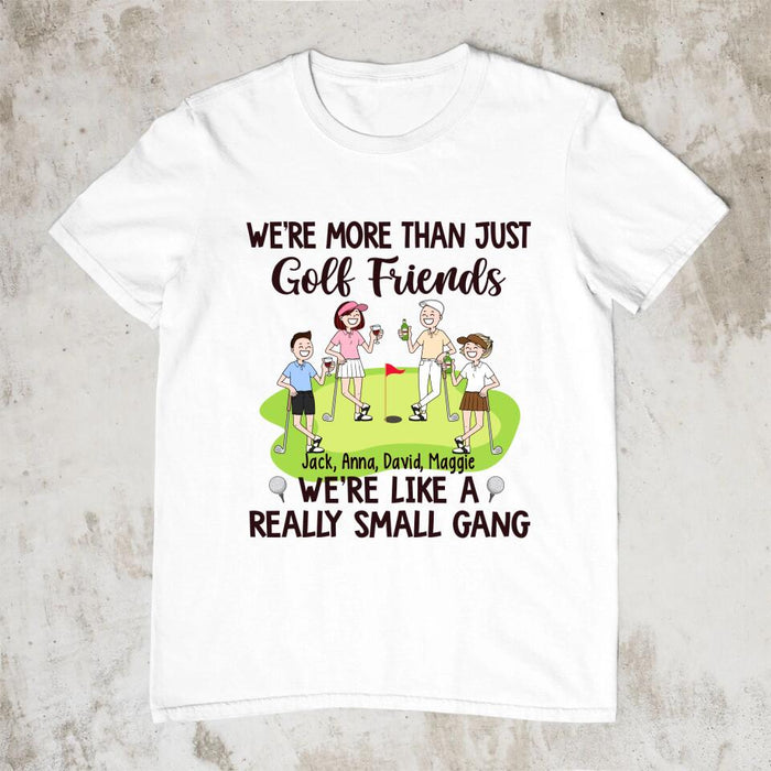 We're More Than Just Golf Friends - Personalized Shirt For Friends, Her, Him, Golf