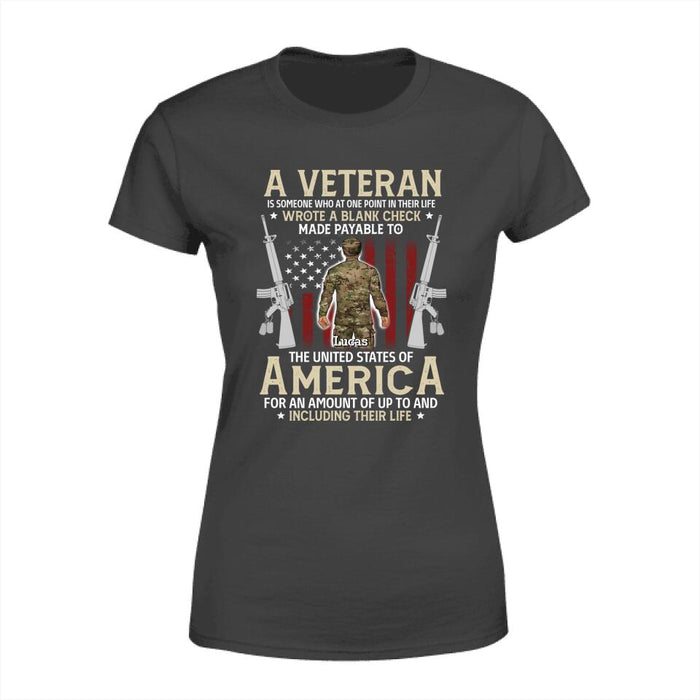 A Veteran Is Someone Who At One Point In Their Life - Personalized Shirt For Her, Him, Military