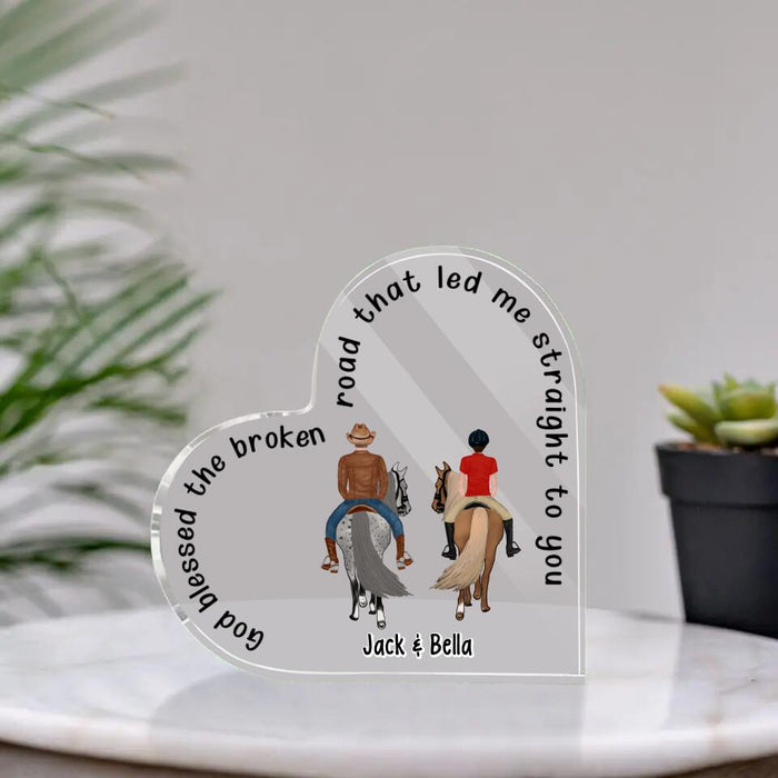 God Blessed The Broken Road - Custom Acrylic Plaque For Couples, For Her, For Him, Horse Lovers