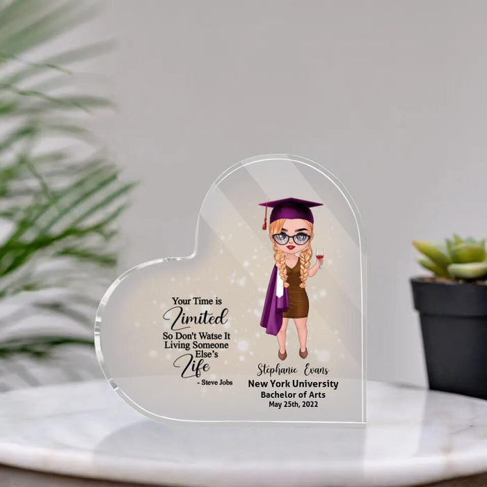 Your Time Is Limited So Don't Waste It - Personalized Acrylic Plaque For Her, Graduation