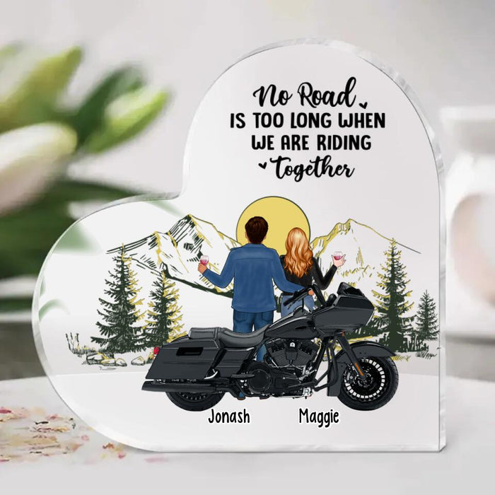 No Road Is Too When We Are Riding Together - Personalized Acrylic Plaque for Biker Couples, Motorcycle Lovers