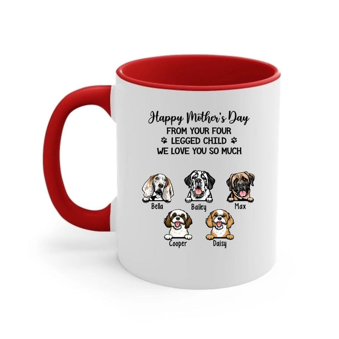 Happy Mother's Day from Your Four-Legged Child - Personalized Gifts Custom Dog Mug for Dog Mom, Dog Lovers