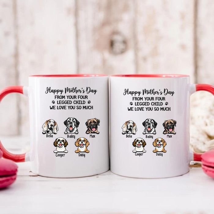 Happy Mother's Day from Your Four-Legged Child - Personalized Gifts Custom Dog Mug for Dog Mom, Dog Lovers