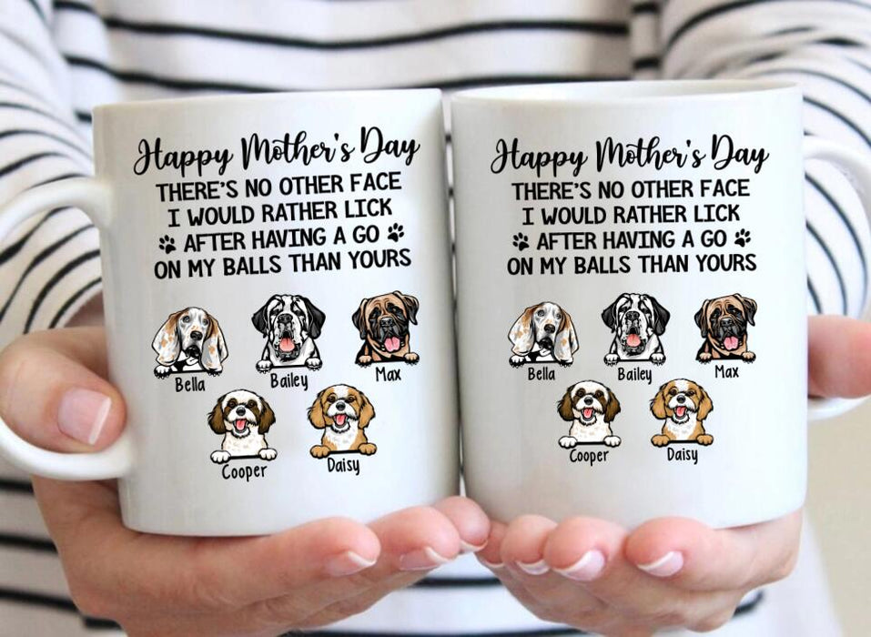 Personalized Gifts Custom Dog Mug for Dog Mom, Dog Lovers - No Other Face I'd Rather Lick When I Finish Licking My Balls